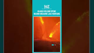 Kilauea Unleashes 1,500-Foot Lava Fountains In Mive Eruption Volcano