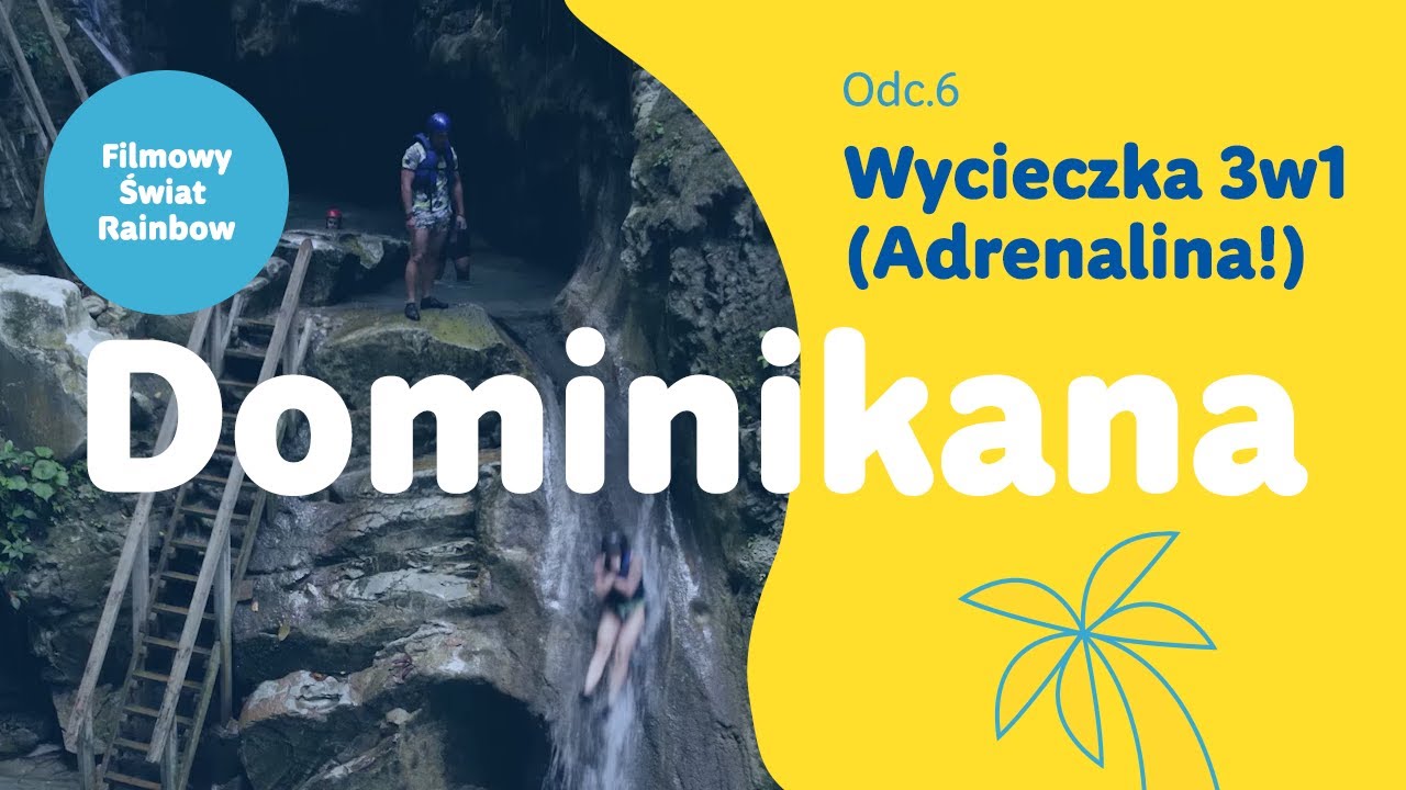 Dominikana wycieczki fakultatywne z dawką adrenaliny Filmowy Świat
