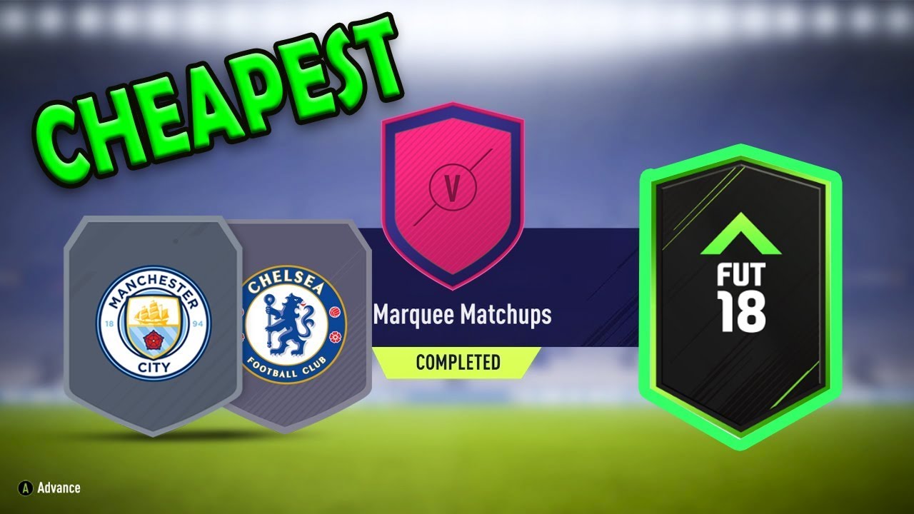 MAN CITY V CHELSEA  *CHEAPEST METHOD* | MARQUEE MATCHUPS | FUT18 |FIFA 18 | 99Tubes