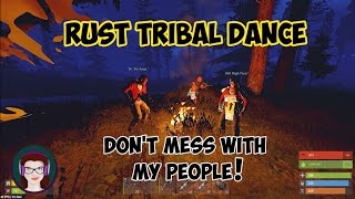 Don't Mess With My People! | Rust Tribal Dance