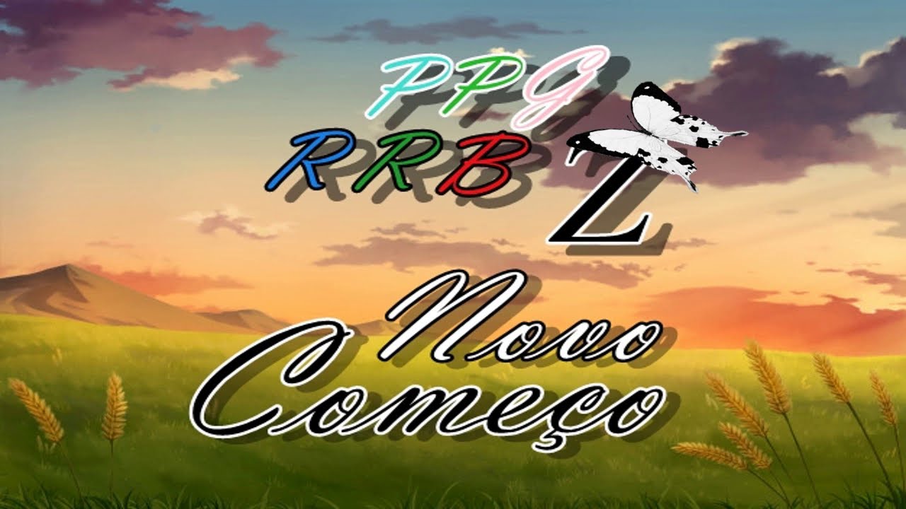 Gacha Club (PPGZ e RRBZ) Novo Começo ºCap: 3º