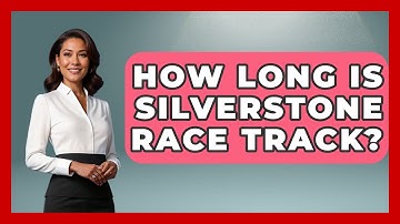 How Long Is Silverstone Race Track? - The Racing Xpert