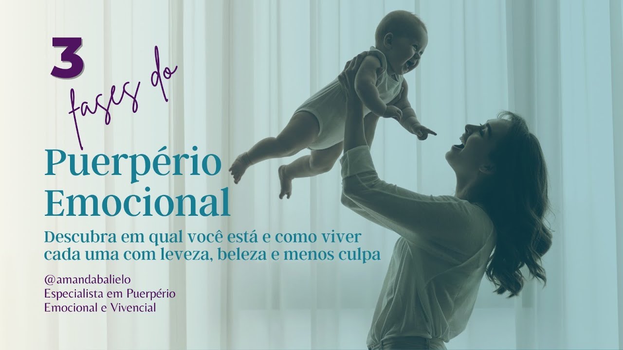 As 3 fases do Puerpério Emocional - em qual delas você está? - YouTube