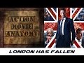 London Has Fallen (2016) Review | Action Movie Anatomy اقوة الافلام الاكشن 