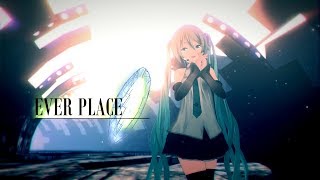 初音ミク-11th anniversary-「EVER PLACE」short.ver
