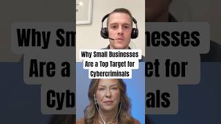 Why Small Businesses Are a Top Target for Cybercriminals