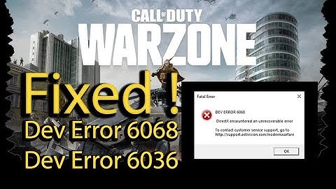 Dev Error 6068 and 6036 - Fixed - Call of Duty WARZONE