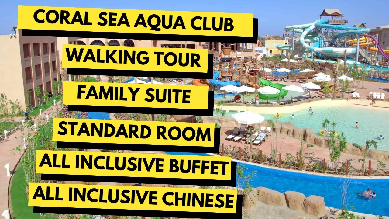 CORAL SEA AQUA CLUB WALKING TOUR | FAMILY SUITE | STANDARD ROOM | ALL INCLUSIVE CHINESE | BUFFET