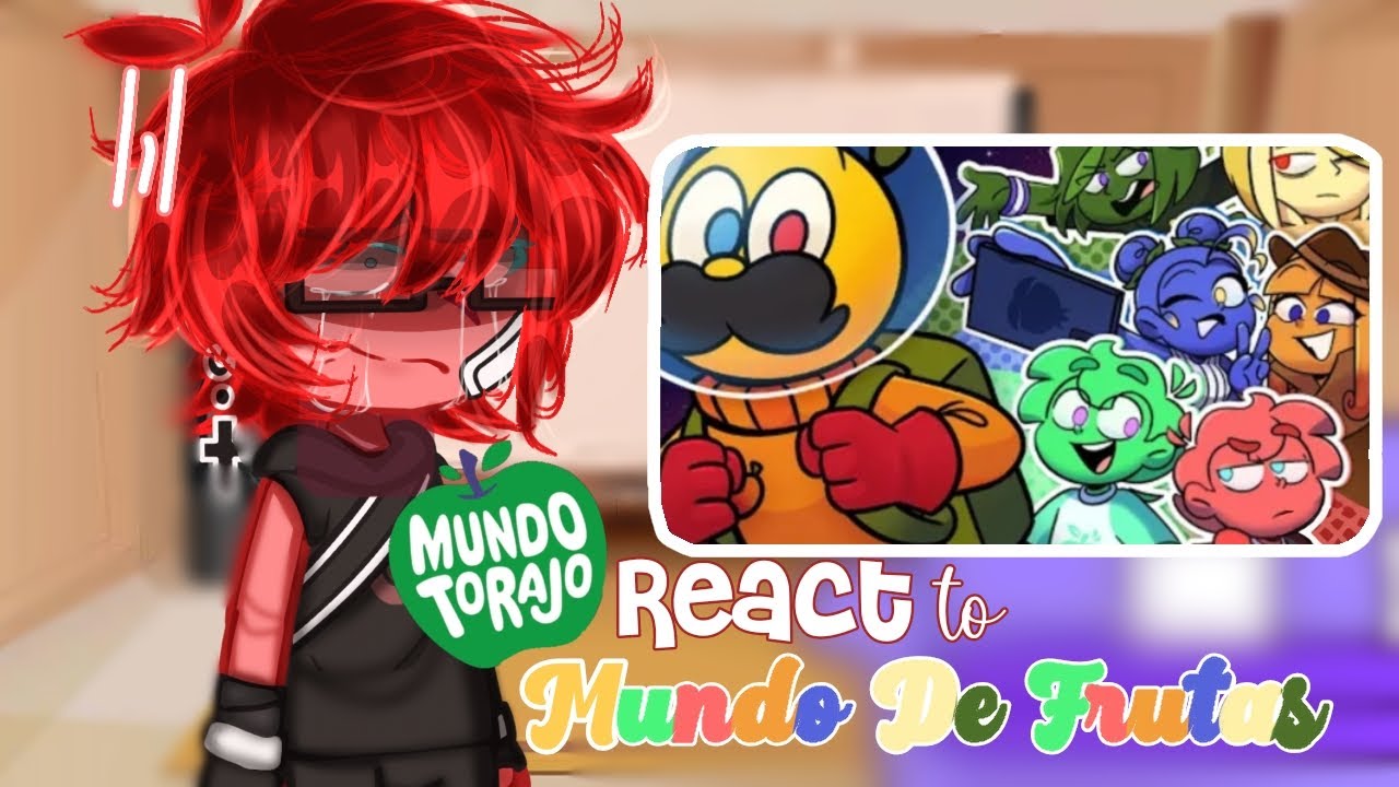 ▪︎Mundo Torajo React to Mundo de Frutas▪︎ // [GC]//[@Torajo