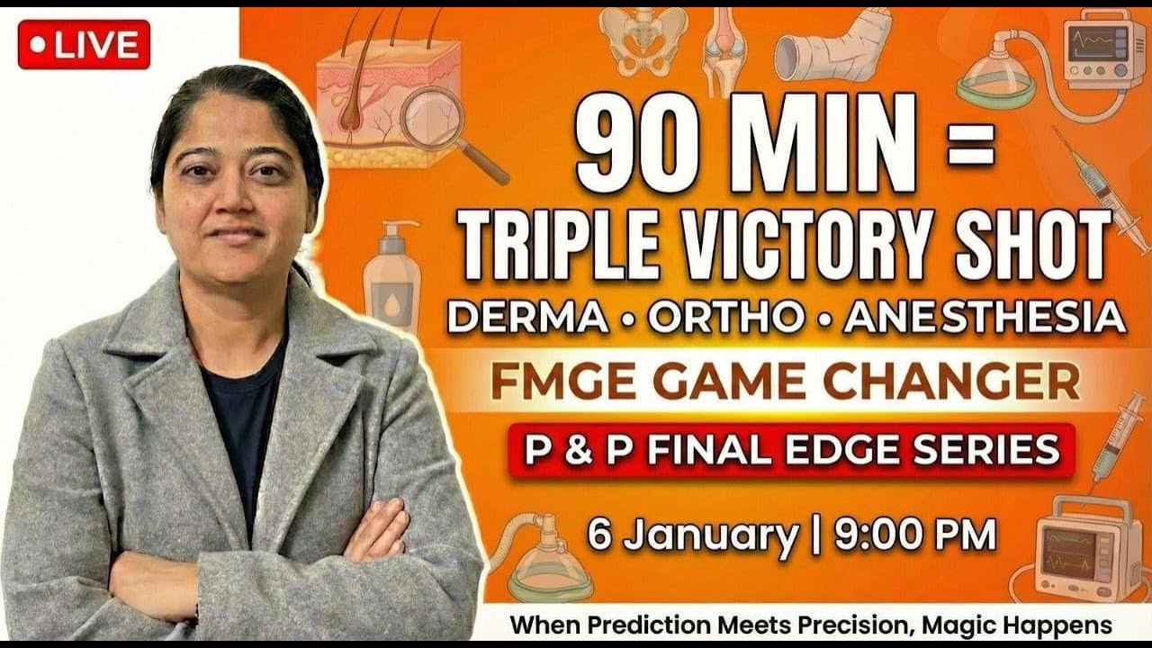 90 MIN | TRIPLE VICTORY SHOT | DERMA • ORTHO • ANESTHESIA | FMGE GAME CHANGER | By Dr. Preeti Pareek
