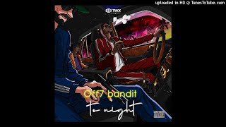 Off7 Bandit - To Night Son Officiel