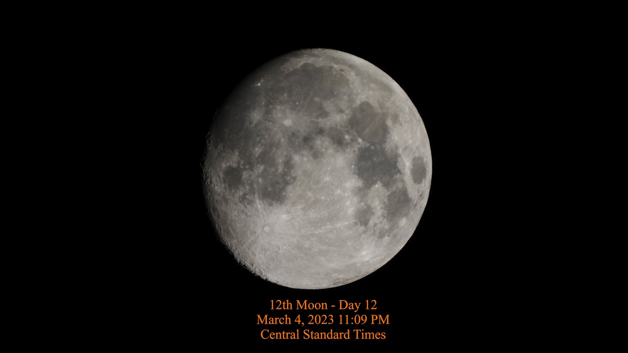 Moon Phase March 4 2023 11 09 PM CST 12th Moon Day 12 YouTube Moon Phase March 4 2023 11 09 PM CST 12th Moon Day 12 YouTube