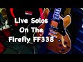 Live guitar solos on the firefly ff338