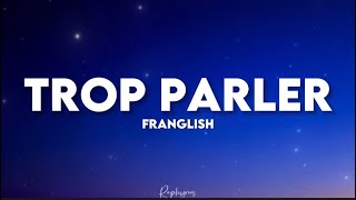 Franglish - Trop Parler Paroles Tiktok Elle A Kiffé Le Mood Elle Aime Trop Parler