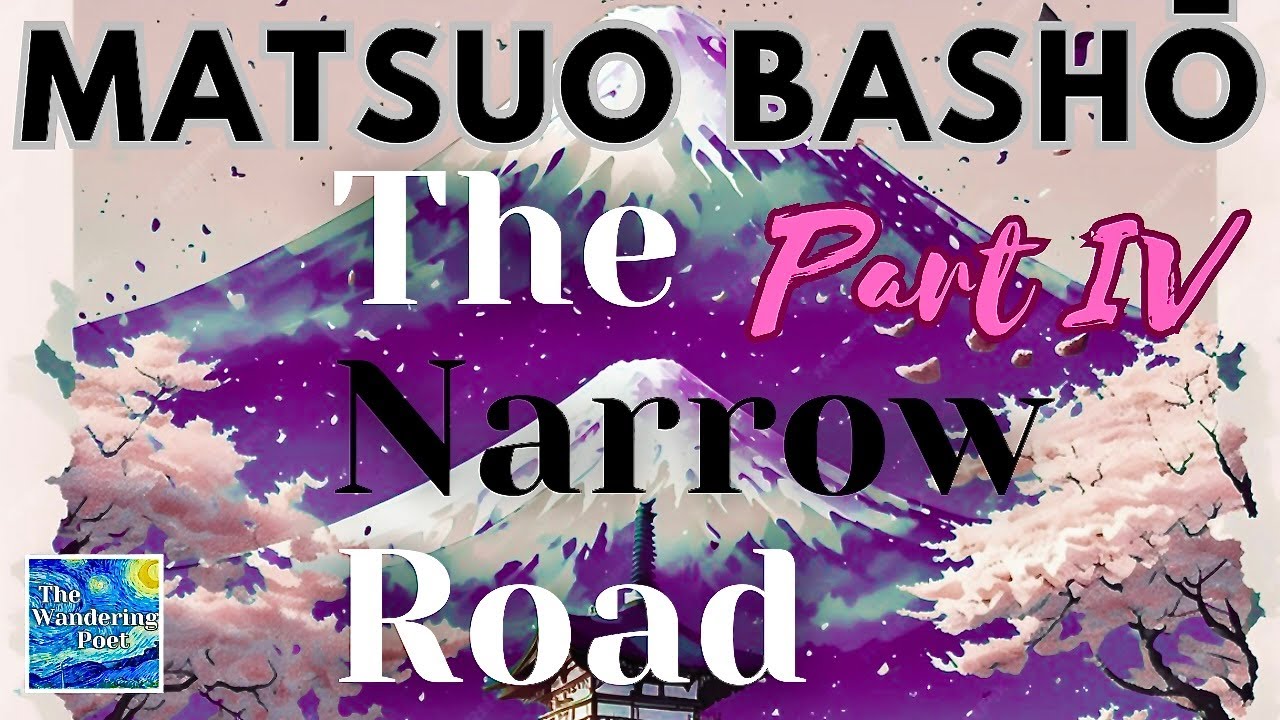 Matsuo Basho "The Narrow Road to the Deep North" Part 4 AUDIOBOOK