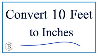 Convert 10 Feet to Inches (10ft to in) Profile