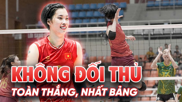 Highlights | Việt Nam áp đảo Australia, không có đối thủ tại bảng A, vào bán kết AVC Nations Cup