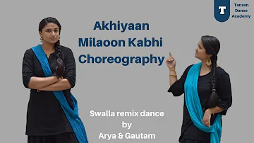 Akhiyaan Milaoon Kabhi Dance by Arya & Goutham