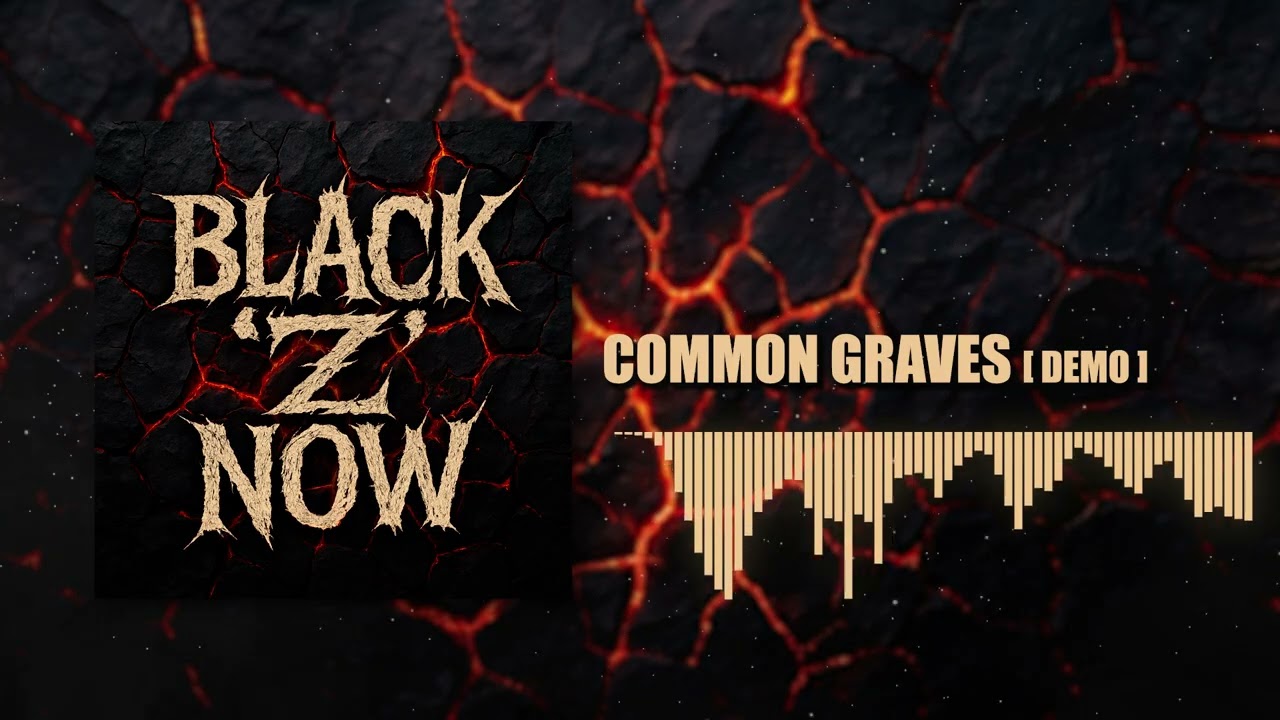 COMMON GRAVES – Black Z Now (Demo)