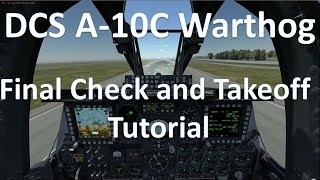 DCS World  A10C Checks and Takeoff Tutorial