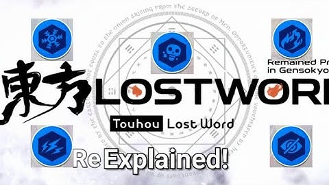 Touhou Lost Word Re-Explained! - Barrier Status Effects(+Anomaly Breaks)