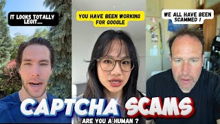 ARE YOU A HUMAN?    CAPTCHA SCAMS!!!