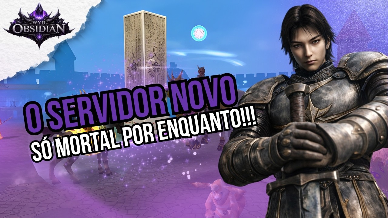 WYD OBSIDIAN - SERVIDOR LANÇADO A POUCO SÓ MORTAL JOGANDO!!!