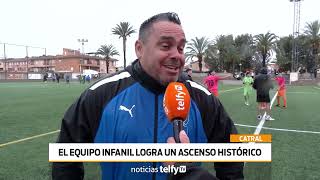 El equipo infantil del Catral Castrum C.F. logra el ascenso a la máxima categoría autonómica
