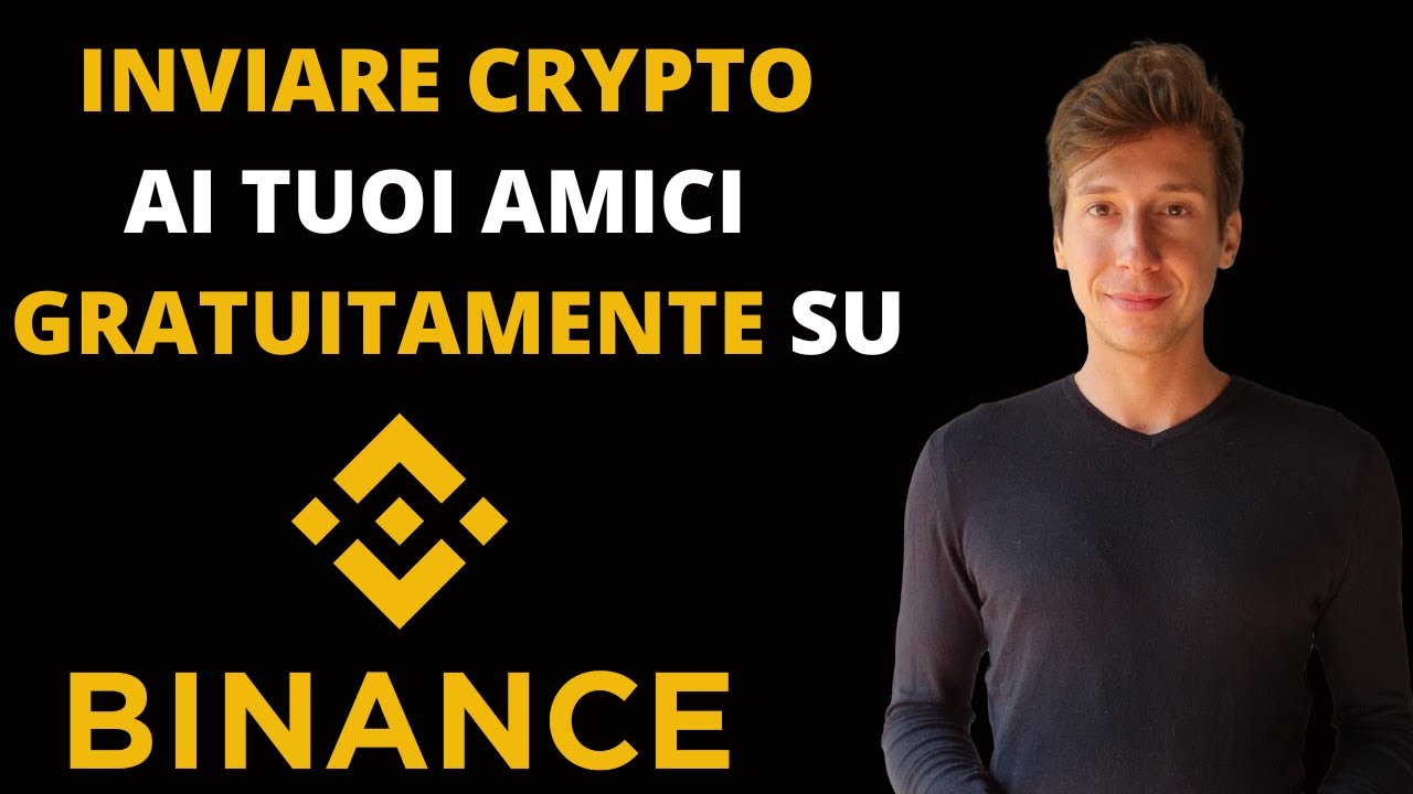 INVIARE CRYPTO GRATUITAMENTE SU BINANCE ai tuoi amici