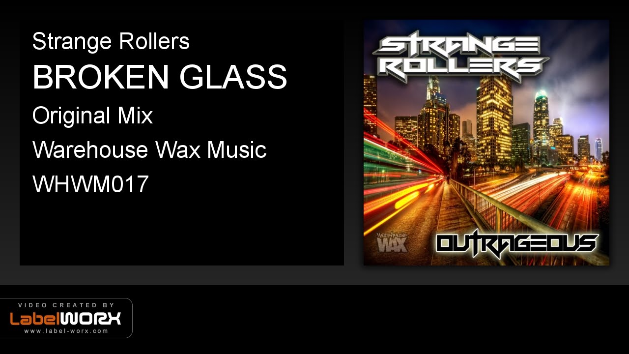Watch Strange Rollers - Broken Glass (Original Mix) on YouTube Watch Strange Rollers - Broken Glass (Original Mix) on YouTube