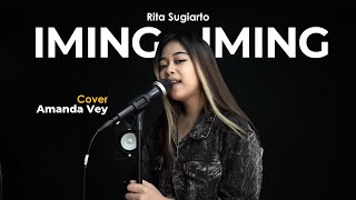 Download lagu IMING IMING - RITA SUGIARTO (By Amanda Vey)