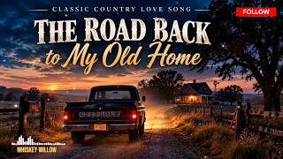 Whiskey Willow - The Road Back to My Old Home (Official Lyric Video)