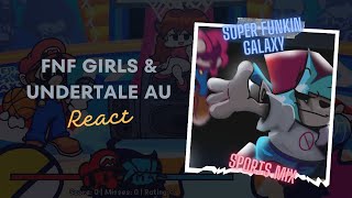 FNF Girls & Undertale AU React | Sports Mix | Super Funkin Galaxy DEMO | FNF Mod | Mario Galaxy