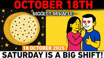 Chosen Ones, October 18th is Your Day! 7 MIRACLES Are Calling Your Name 