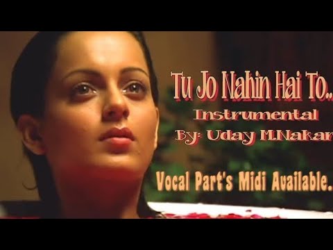 TU JO NAHIN HAI TO(INSTRUMENTAL)BY:UDAY M. NAKAR