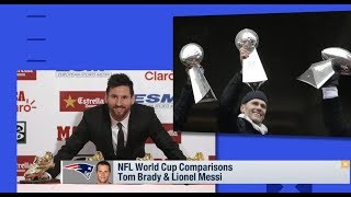 Tom Brady vs Lionel Messi NFL World Cup player comparison | June 15, 2018