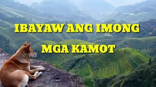 Video thumbnail of "IBAYAW with lyrics BISAYA PRAISE SONG by:jerome sozun"