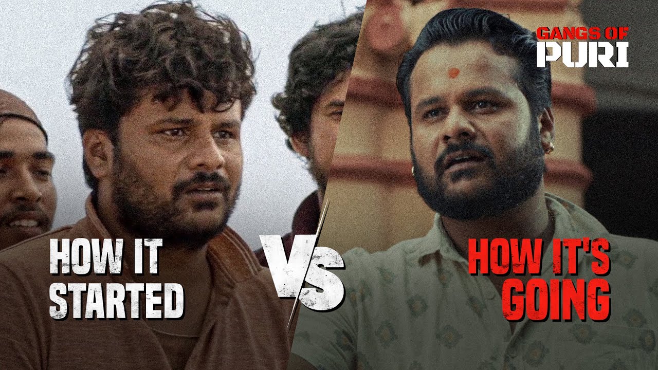 How it started vs How it's going Ft. RAGHU I Gangs of Puri Season 2 | Streaming Now