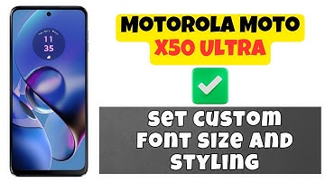 Motorola Moto X50 Ultra Font Settings || How to set custom font size and styling