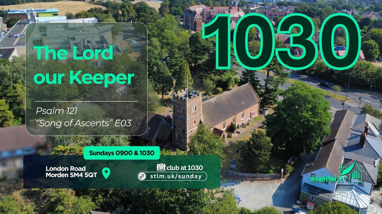 Sunday Service Live - Psalm 121: The Lord Our Keeper - 1030 19th July 2026 - St Lawrence