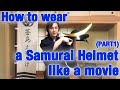 How to Wear a Samurai Helmet PART1