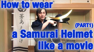 How to Wear a Samurai Helmet PART1