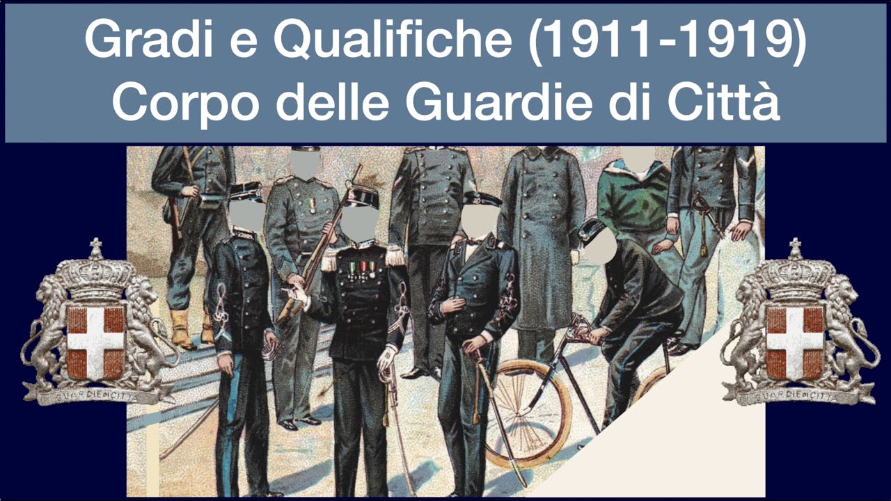 Gradi e Qualifiche Corpo delle Guardie di Città (1911-1919)