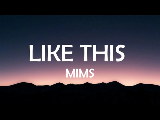 [Lyrics] Like This - MIMS class=