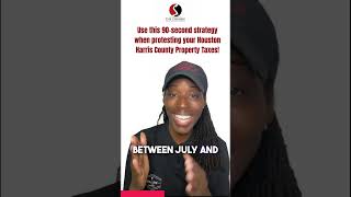 Use this 90 second strategy when protesting your Houston Harris County Property Taxes!