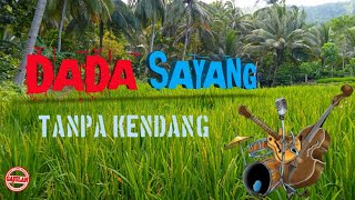 Dada Sayang [ Safira Inema ] - Dangdut koplo karaoke tanpa kendang