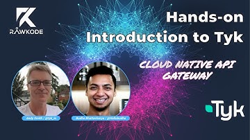 Hands-on Introduction to Tyk | Rawkode Live