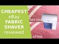 Is a £1.40 / $2 eBay Fabric Shaver any good? Tested against heavy pilling