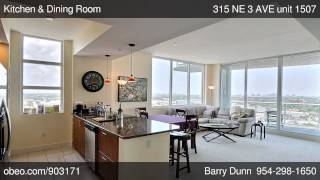 315 NE 3 AVE unit 1507 Fort Lauderdale FL 33301 - Barry Dunn - Charles Rutenberg Realty LLC 315 NE 3 AVE unit 1507 Fort Lauderdale FL 33301 - Barry Dunn - Charles Rutenberg Realty LLC