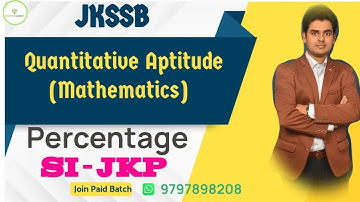 JKP - Sub Inspector: Mathematics | Percentage | Si-Jkp | Si-JKP Online Course |